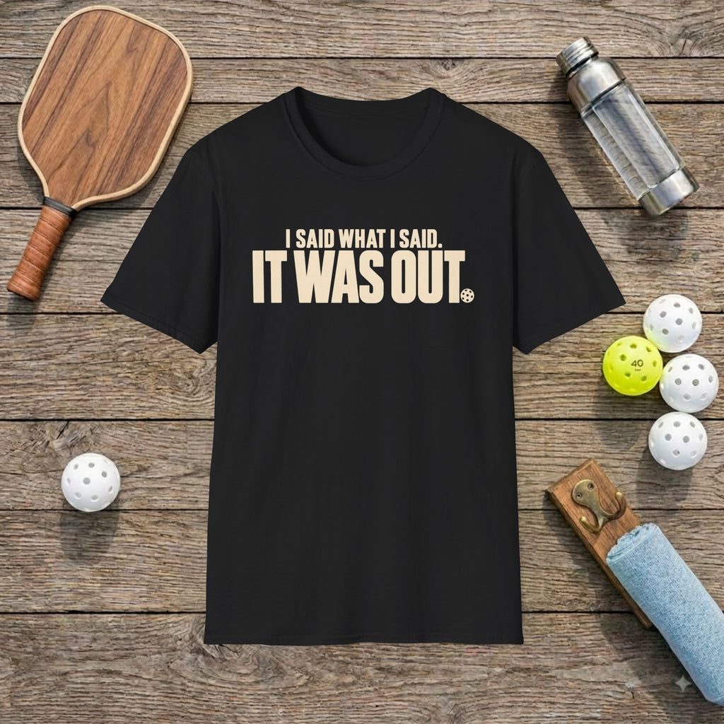 Out Pickleball T-Shirt