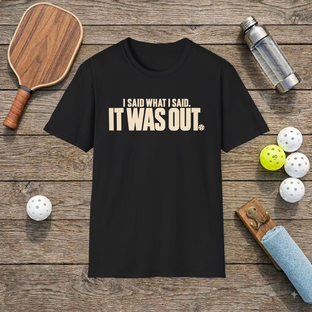 Out Pickleball T-Shirt