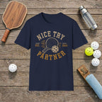 Pickleball "Nice Try Partner" T-Shirt