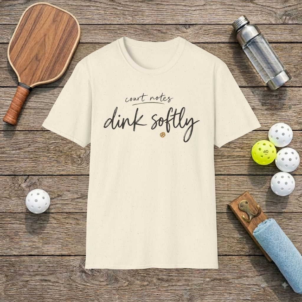 Dink Softly T-Shirt