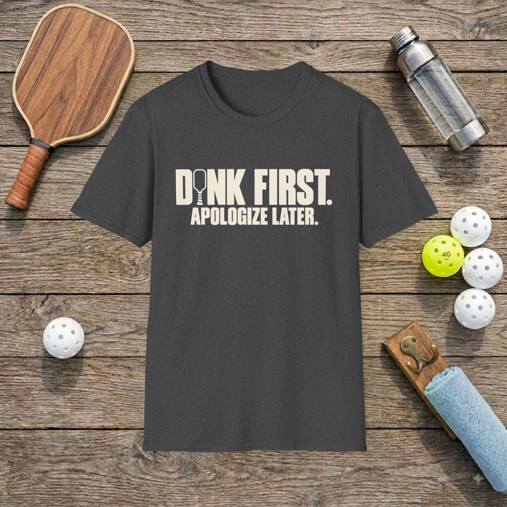Dink First Pickleball T-Shirt