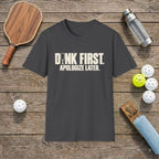 Dink First Pickleball T-Shirt