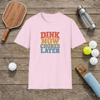 Dink Now T-Shirt
