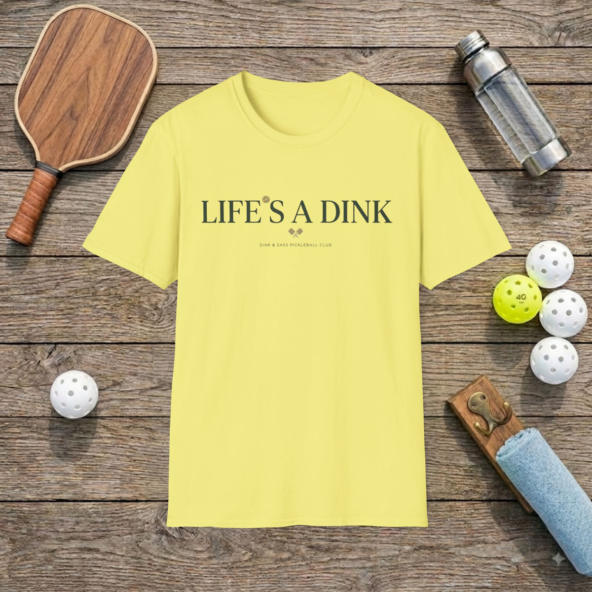Life's a Dink T-shirt