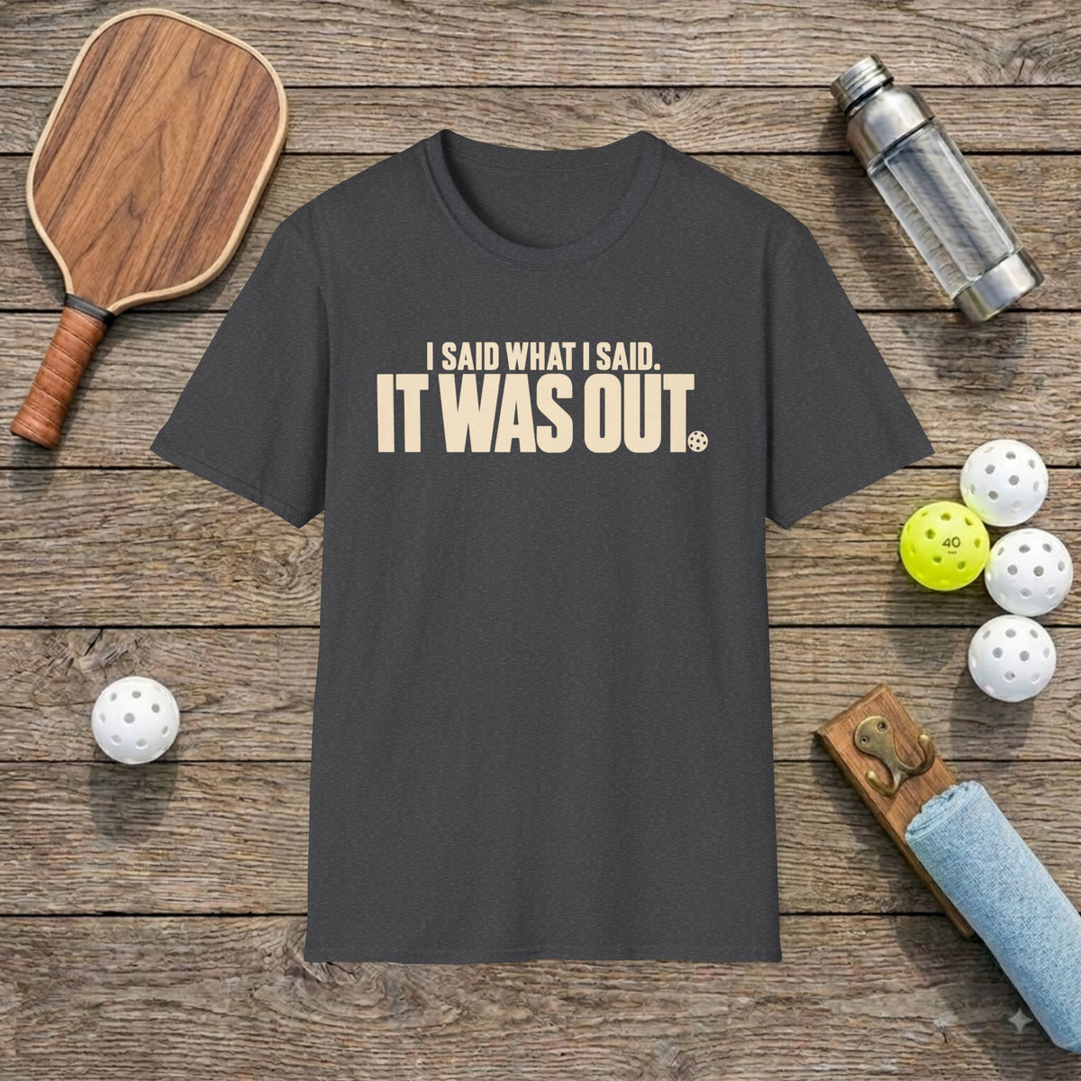 Out Pickleball T-Shirt