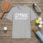 Dink Responsibly Pickleball T-Shirt