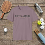 Life's a Dink T-shirt