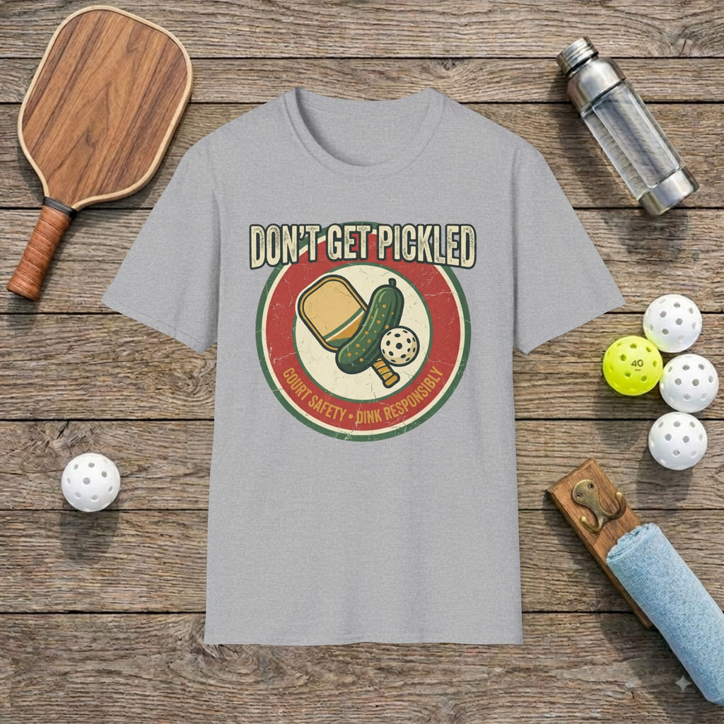 Don't Get Pickled T-Shirt