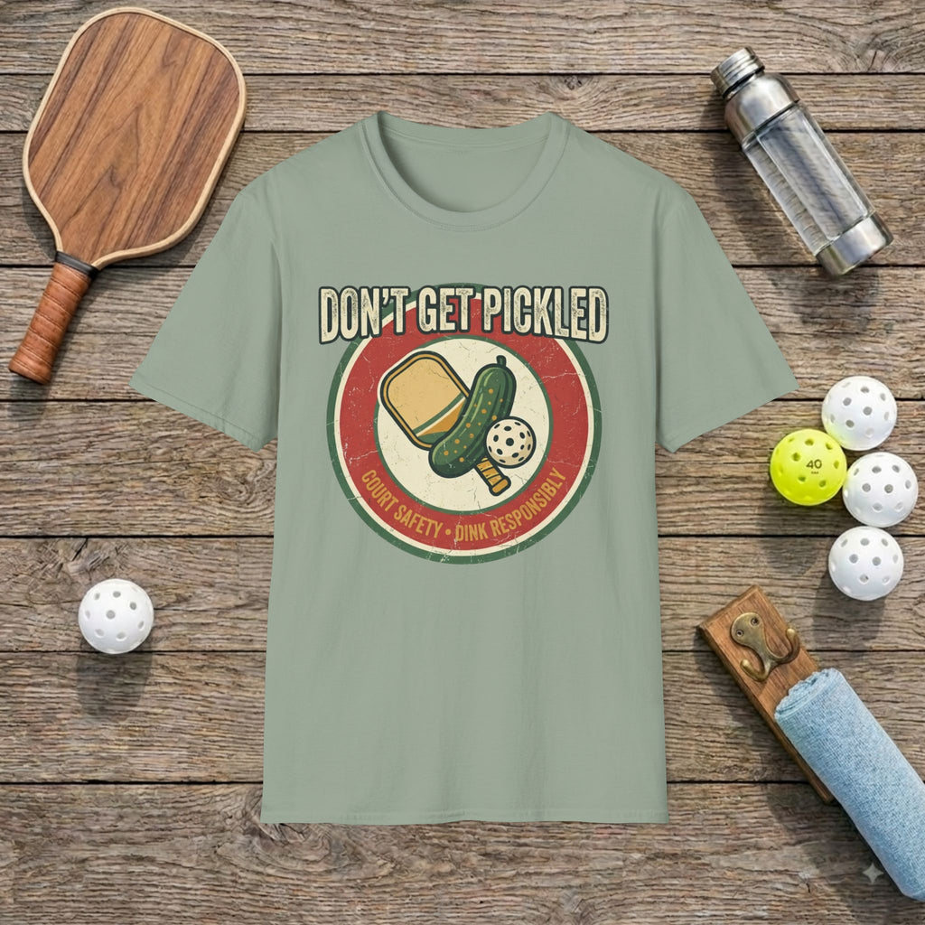 Don't Get Pickled T-Shirt