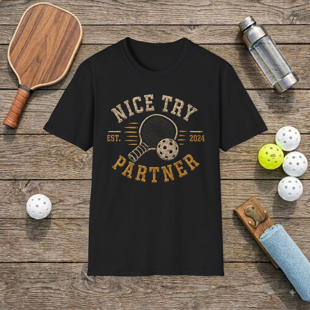Pickleball "Nice Try Partner" T-Shirt