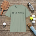 Life's a Dink T-shirt