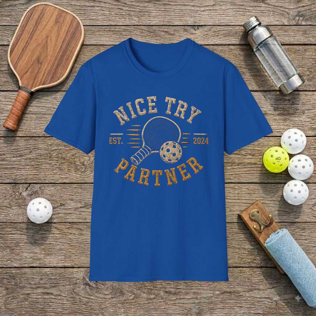 Pickleball "Nice Try Partner" T-Shirt