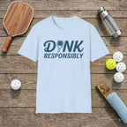 Dink Responsibly T-shirt